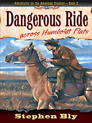 cover image of Dangerous Ride Across Humboldt Flats